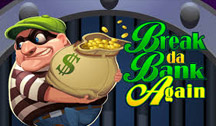 Break da Bank Again aussie pokies